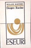 DESPRE RACINE-ROLAND BARTHES-271767