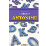 Alexandru Emil M. - Dictionar de antonime - 133924