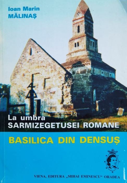 La umbra Sarmizegetusei romane. Basilica din Densus