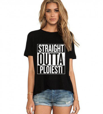 Tricou dama negru - Straight Outta Ploiesti - 2XL foto