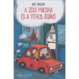 A z&ouml;ld macska &eacute;s a titkos &aacute;tj&aacute;r&oacute; - Ruff Orsolya