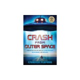 Crash from Outer Space: Unraveling the Mystery of Flying Saucers, Alien Beings, and Roswell (Scholastic Focus): Unraveling the Mystery of Flying Sauce