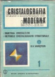 Cumpara ieftin Cristalografia moderna volum 1 B. K. Vainstein Editura Stiintifica si Enciclopedica 1989 351 pagini carte stiintifica educatie