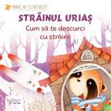 Străinul uriaș - Paperback brosat - For You