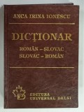 DICTIONAR ROMAN-SLOVAC, SLOVAC-ROMAN de ANCA IRINA IONESCU, 1999