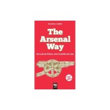 The Arsenal Way: Un club de f