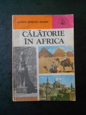 ALFRED EDMUND BREHM - CALATORIE IN AFRICA foto