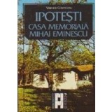 Ipotesti - Casa memoriala Mihai Eminescu