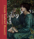 Dante Gabriel Rossetti | Debra Mancoff