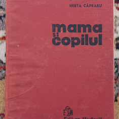 myh A0 - Emil Capraru - Herta Capraru - Mama si copilul - ed 1978