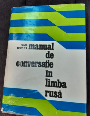 SIMA BORLEA - MANUAL DE CONVERSATIE IN LIMBA RUSA foto