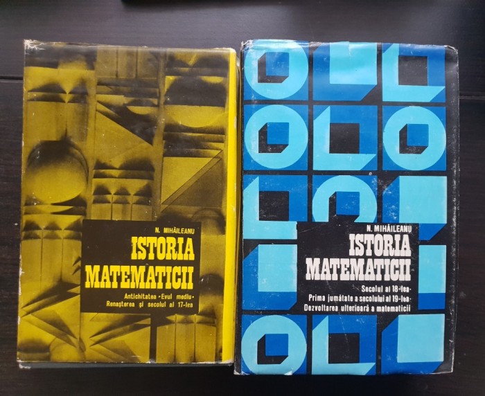 Istoria matematicii (2 vol.) - N. Mihăileanu