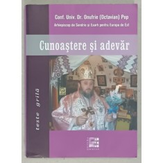 CUNOASTERE SI ADEVAR , TESTE GRILA de Dr. ONUFRIE (OCTAVIAN ) POP , ARHIEPISCOP ...2011