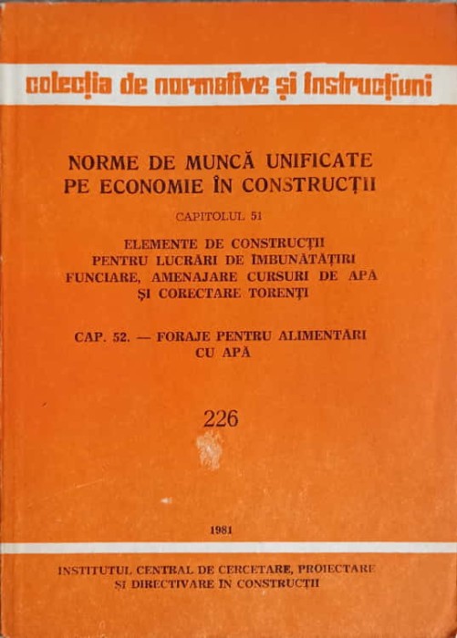 NORME DE MUNCA UNIFICATE 226-INSTITUTUL CENTRAL DE CERCETARE, PROIECTARE SI DIRECTIVARE IN CO-242261