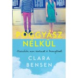 Poggy&aacute;sz n&eacute;lk&uuml;l - Clara Bensen