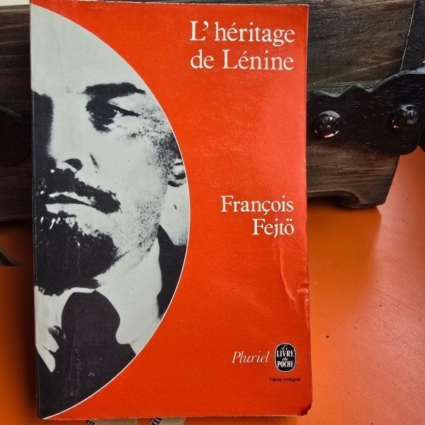 L heritage de Lenine - Francois Fejto