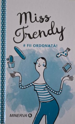 Miss Trendy. # Fii ordonata! (cateva sublinieri in creion) foto
