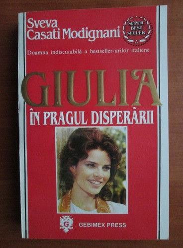Sveva Casati Modignani - Giulia. In pragul disperarii