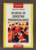 Septimiu Chelcea - Un secol de cercetari psihosociologice