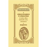 A sz&eacute;kelyudvarhelyi &eacute;s sz&eacute;kelyf&ouml;ldi ősi szok&aacute;sos vall&aacute;sos hat&aacute;rker&uuml;l&eacute;s eredete, r&ouml;vid t&ouml;rt&eacute;nete &eacute;s imak&ouml;nyve - Boldizs&aacute;r D&eacute;nes
