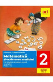 Matematica si explorarea mediului - Clasa 2. Partea 2 - Fise integrate de evaluare curenta si sumativa - Tudora Pitila, Cleopatra Mihailescu, Clasa pregatitoare