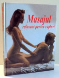 MASAJUL RELAXANT PENTRU CUPLURI de CHRISTINE UNSELD--BAUMANNS , 2000