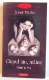 CHIPUL TAU, MAINE, DANS SI VIS de JAVIER MARIAS, 2011