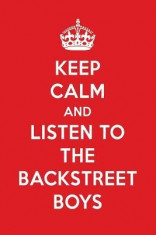 Keep Calm and Listen to the Backstreet Boys: The Backstreet Boys Designer Notebook foto