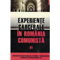 Experiente Carcerale In Romania Comunista VI - Andrei Lascu, Alexandru Matei