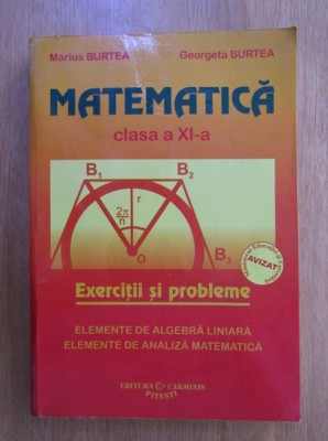 Marius Burtea - Matematica. Clasa a XI-a. Exercitii si probleme foto