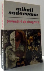 POVESTIRI DE DRAGOSTE de MIHAIL SADOVEANU , 1970 foto