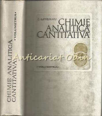 Chimie Analitica Cantitativa. Volumetria - Candin Liteanu Chimie Analitica Cantitativa. Volumetria - Candin Liteanu
