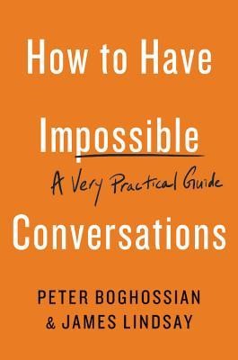 How to Have Impossible Conversations: A Very Practical Guide foto