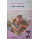TIMPUL IUBIRII-DENISE ROBINS-244134