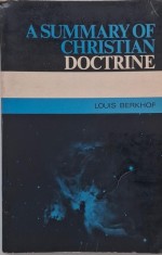 A Summary of Christian Doctrine - Louis Berkhof