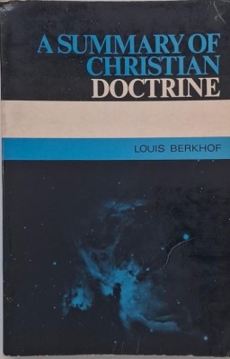 A Summary of Christian Doctrine - Louis Berkhof foto