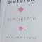 PUTEREA SIMPLITATII
