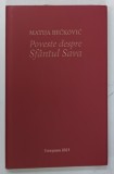 POVESTE DESPRE SFANTUL SAVA de MATIJA BECKOVIC , 2021