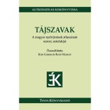 T&aacute;jszavak - A magyar nyelvj&aacute;r&aacute;sok atlasz&aacute;nak szavai, sz&oacute;alakjai - Bat&oacute; Margit
