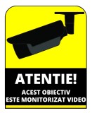 Semn atentie acest obiectiv este monitorizat video