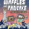 Waffles and Pancake: Failure to Lunch (a Graphic Novel)