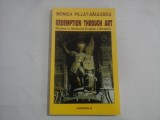 REDEMPTION THROUGH ART - MONICA PILLAT-SAULESCU - (autograf si dedicatie)