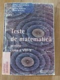 Teste de matematica pentru clasa a 8 a Stefan Smarandache,Petre Simion, Humanitas