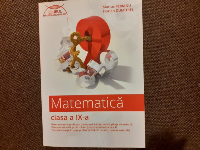 MATEMATICA CLASA A IX A CLUBUL MATEMATICIENILOR MARIUS PERIANU 2014