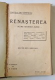 RENASTEREA - SCENE ISTORICE ALESE de CONTELE DE GOBINEAU , EDITIE INTERBELICA