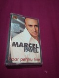 Cumpara ieftin CASETA AUDIO MARCEL PAVEL-DOAR PENTRU TINE /ORIGINALA RARA!!!!