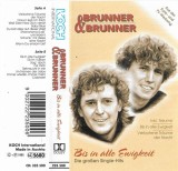 Brunner &amp; Brunner - Bis In Alle Ewigkeit (Die Gro&szlig;en Single-Hits), Caseta audio