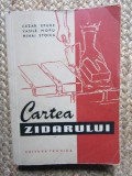 CARTEA ZIDARULUI de CEZAR EPURE...MIHAI STOICA , 1959
