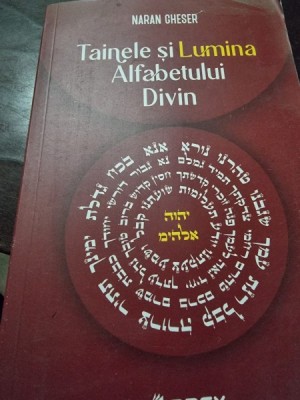 Tainele si lumina alfabetului divin - Naran Gheser foto