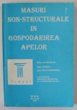 MASURI NON - STRUCTURALE IN GOSPODARIREA APELOR , serie coordonata de RADU DROBOT si JEAN PIERRE CARBONNEL , 1997